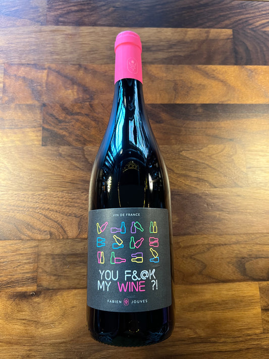 2024 Fabien Jouves You F&@K My Wine?!