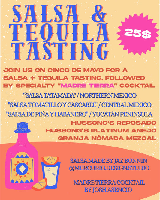 Salsa + Tequila + Madre Tierra
